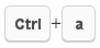 Press Ctrl+a