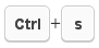 Press Ctrl+s