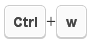 Press Ctrl+w