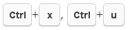 Press Ctrl+x, Ctrl+u